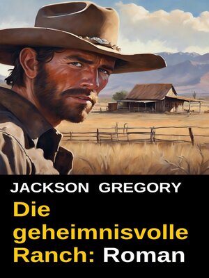 cover image of Die geheimnisvolle Ranch